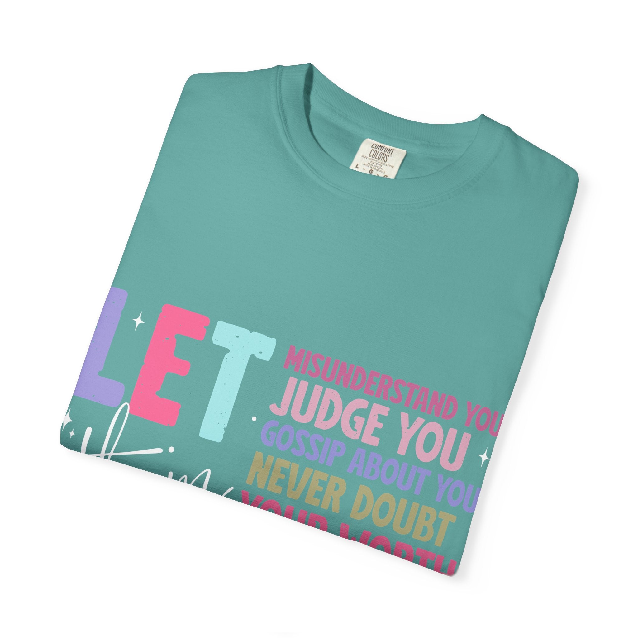 Keep Shining Inspirational Graphic T-Shirt — LET Never Doubt Your Worth
