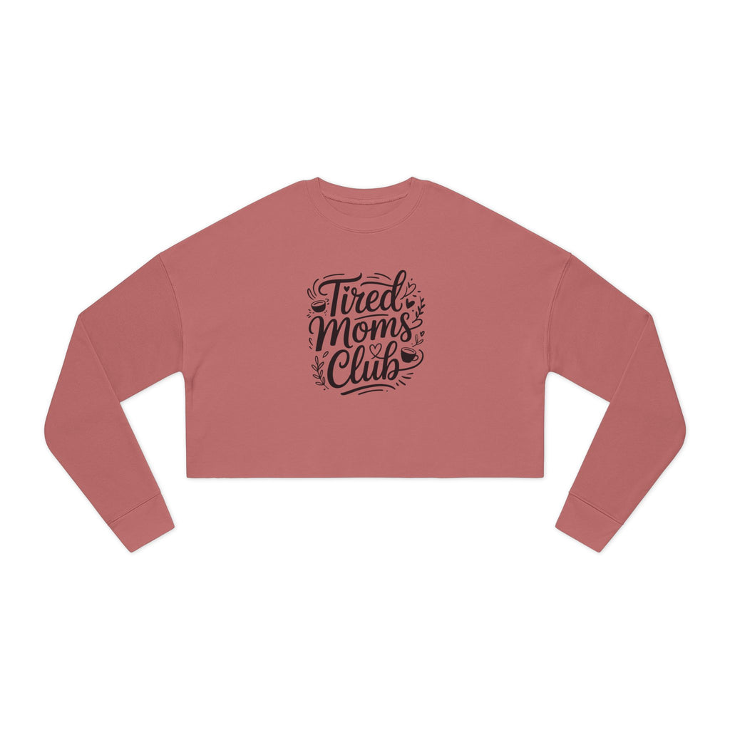 Tired Moms Club Cropped Sweatshirt — Cozy Casual Gift for Busy Moms