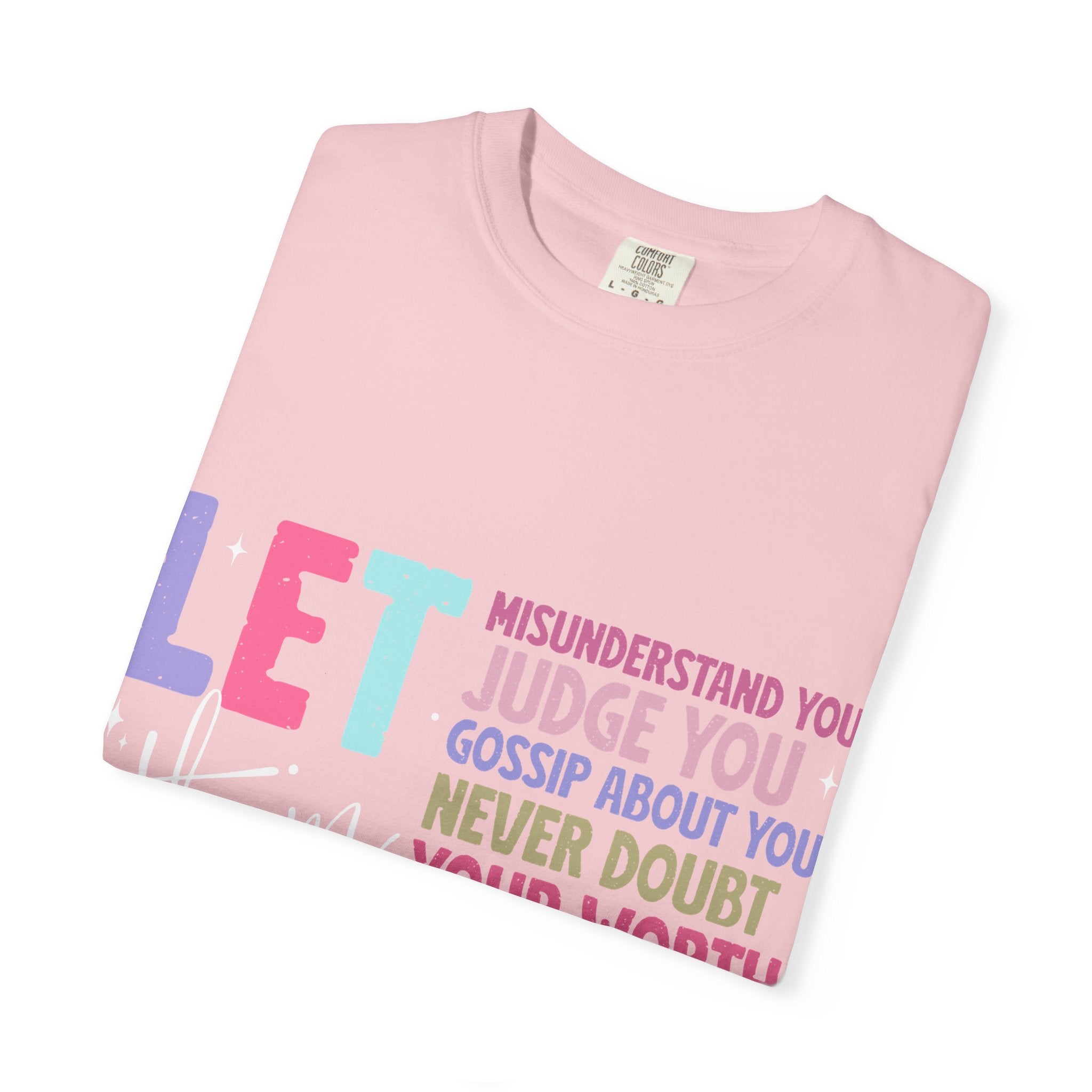 Keep Shining Inspirational Graphic T-Shirt — LET Never Doubt Your Worth