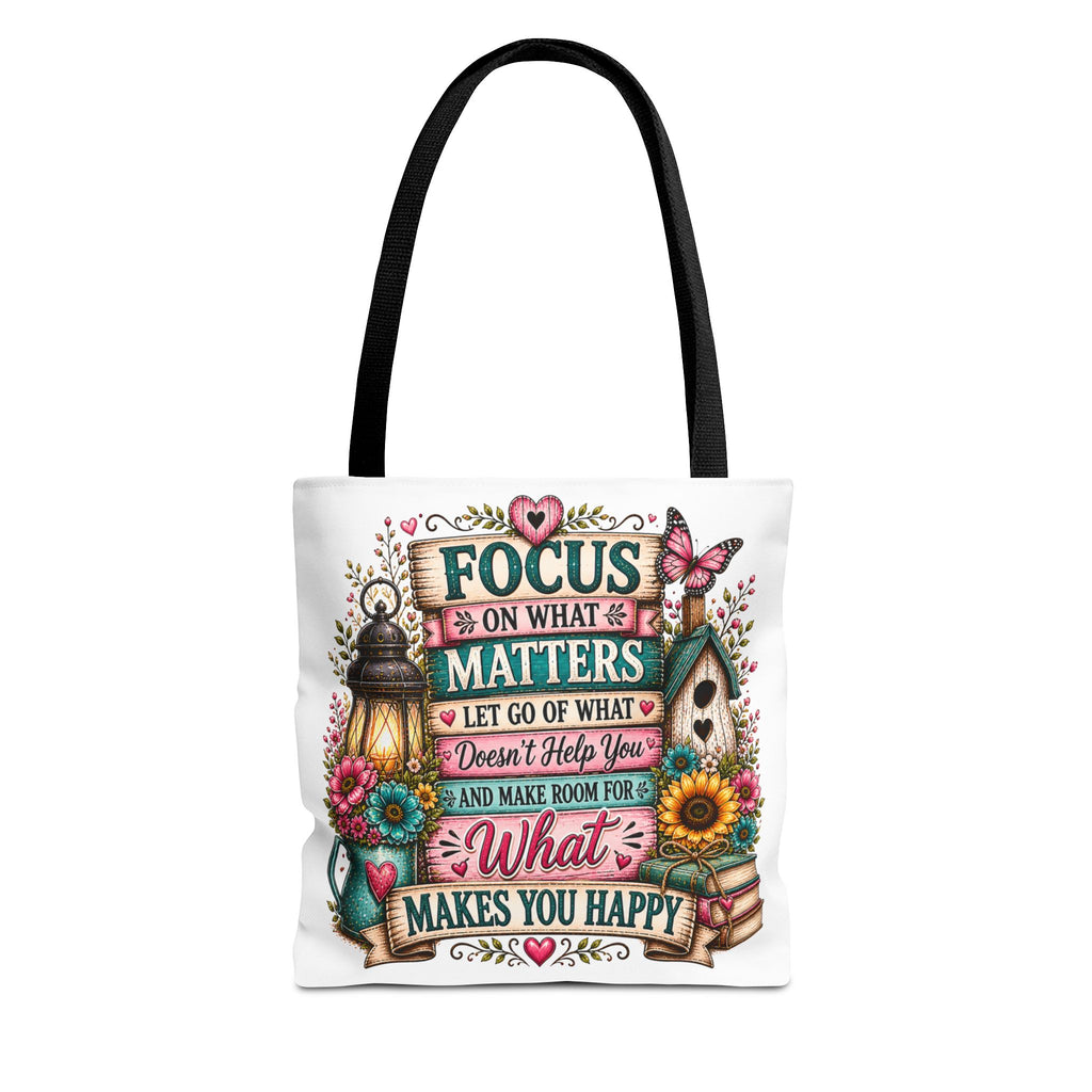 Inspirational Garden Quote Tote Bag — “Focus on What Matters” Floral Canvas Tote
