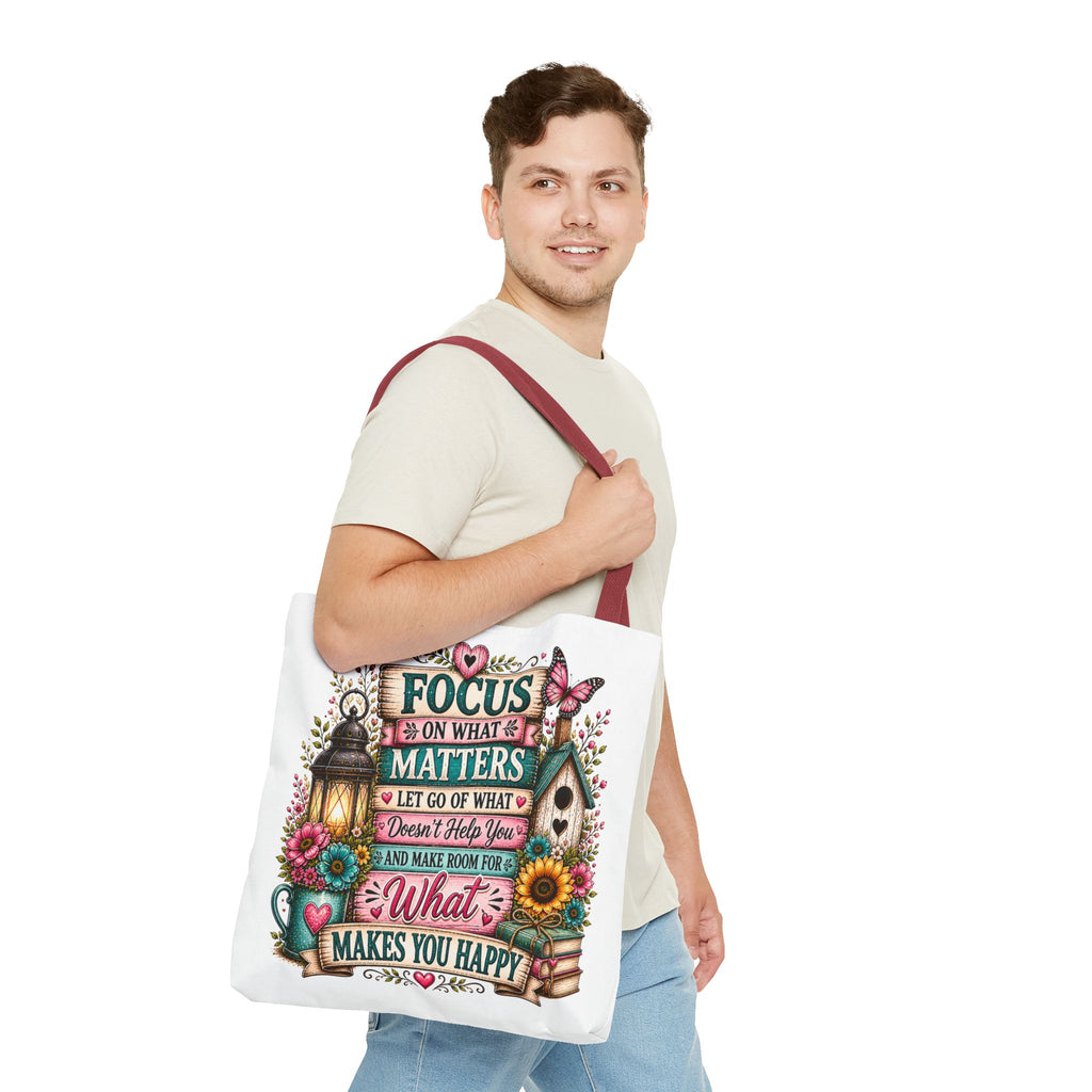 Inspirational Garden Quote Tote Bag — “Focus on What Matters” Floral Canvas Tote