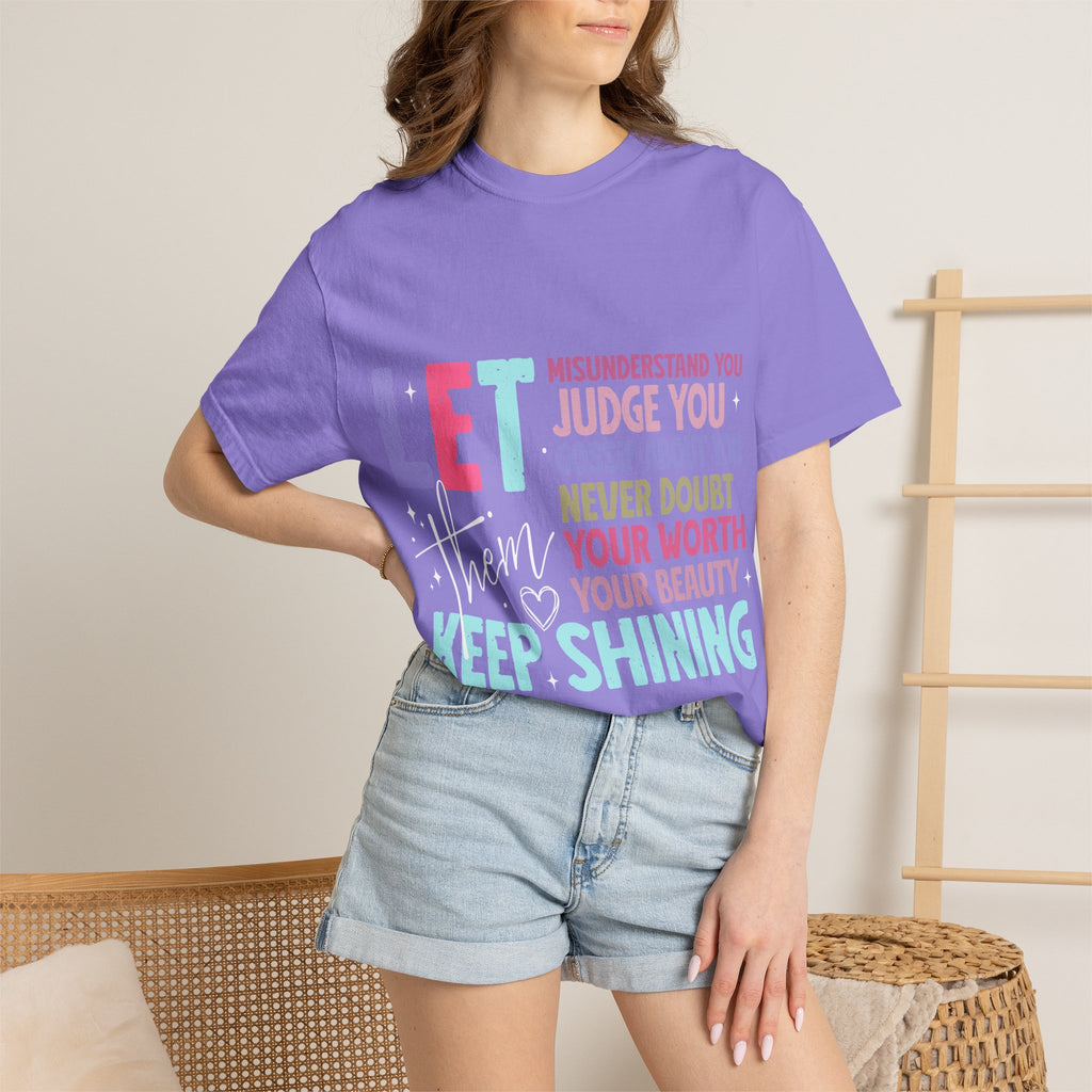 Keep Shining Inspirational Graphic T-Shirt — LET Never Doubt Your Worth