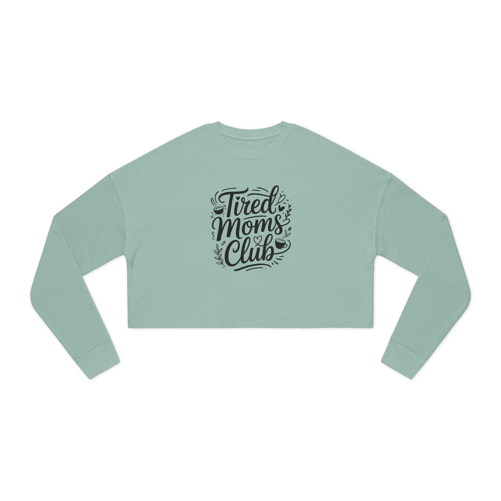 Tired Moms Club Cropped Sweatshirt — Cozy Casual Gift for Busy Moms