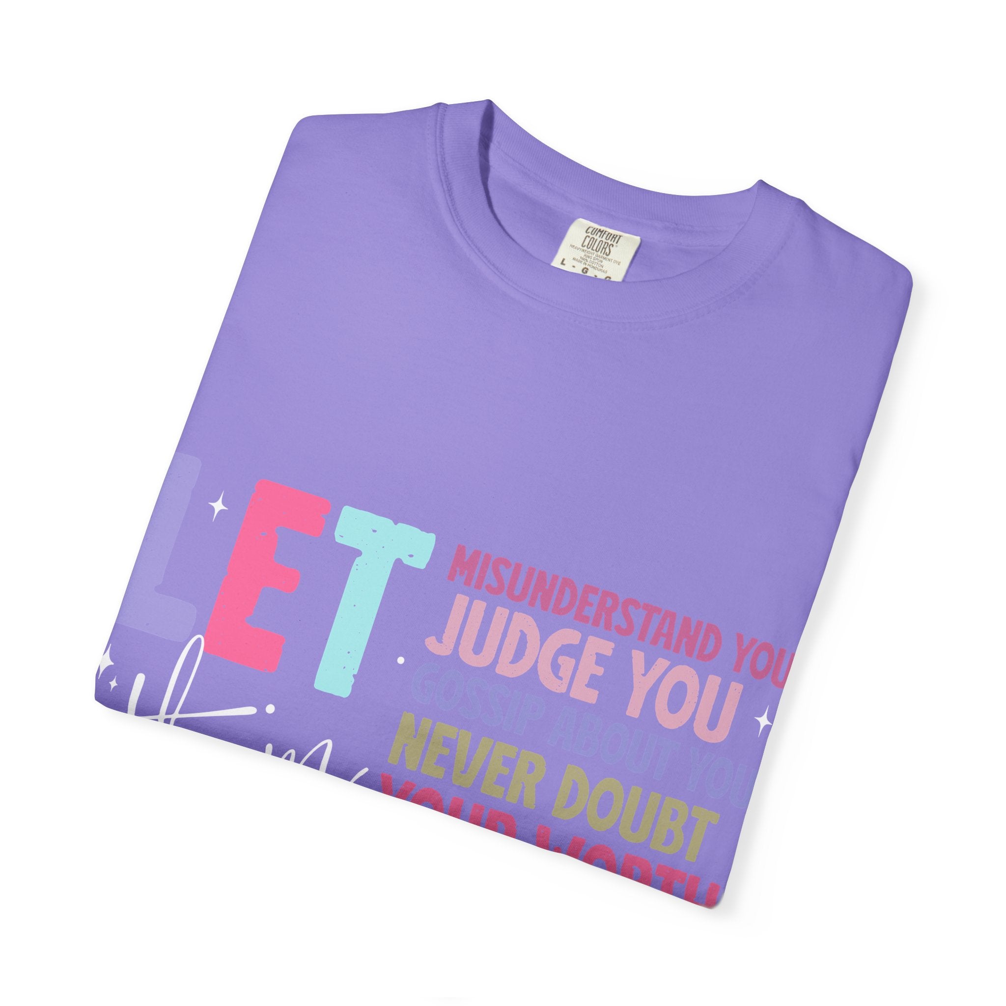 Keep Shining Inspirational Graphic T-Shirt — LET Never Doubt Your Worth