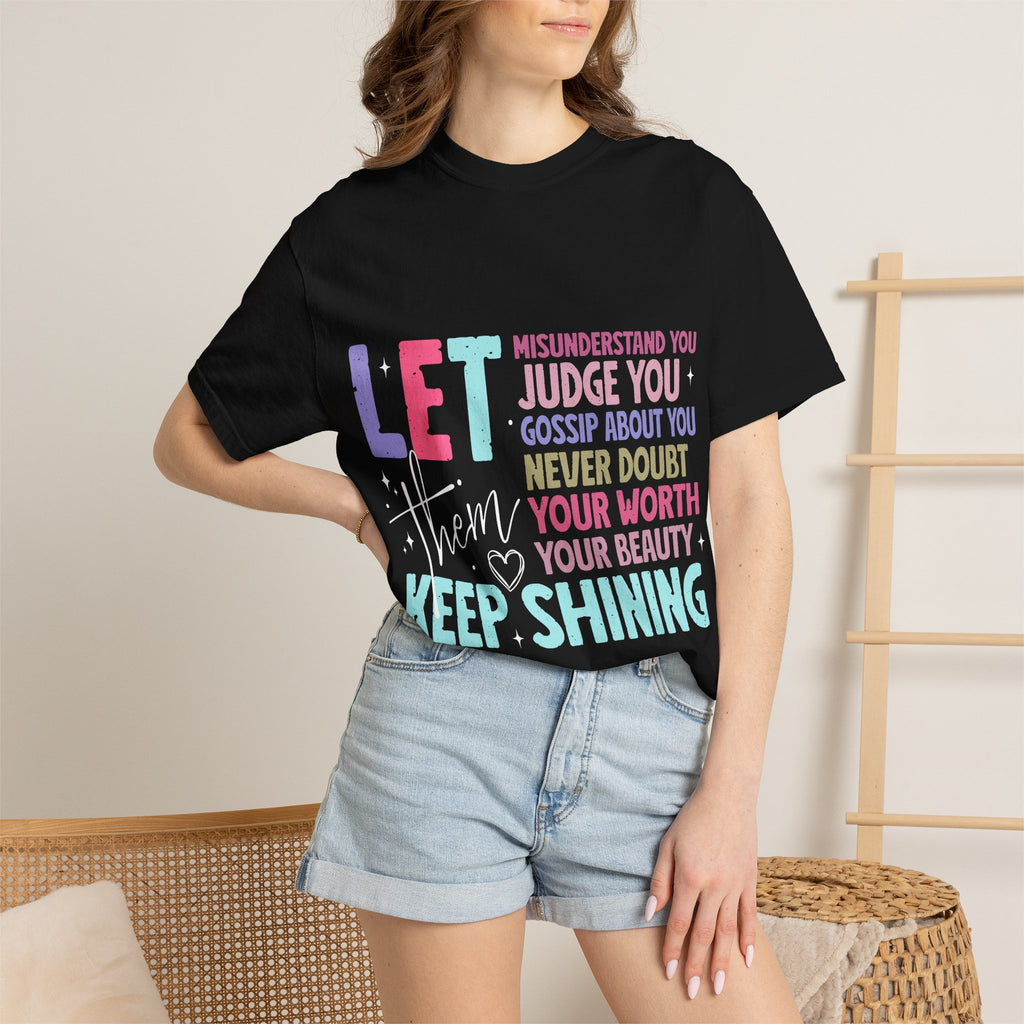 Keep Shining Inspirational Graphic T-Shirt — LET Never Doubt Your Worth