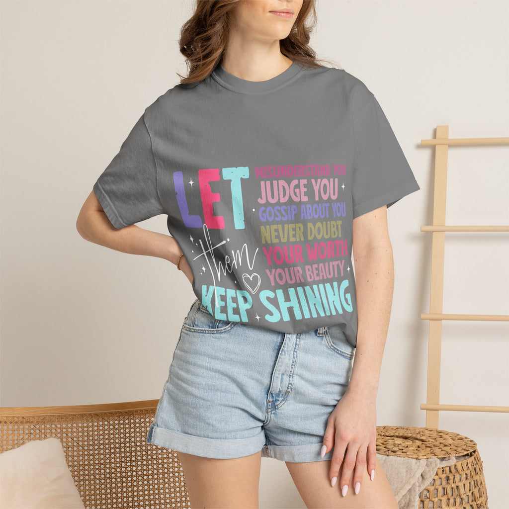 Keep Shining Inspirational Graphic T-Shirt — LET Never Doubt Your Worth