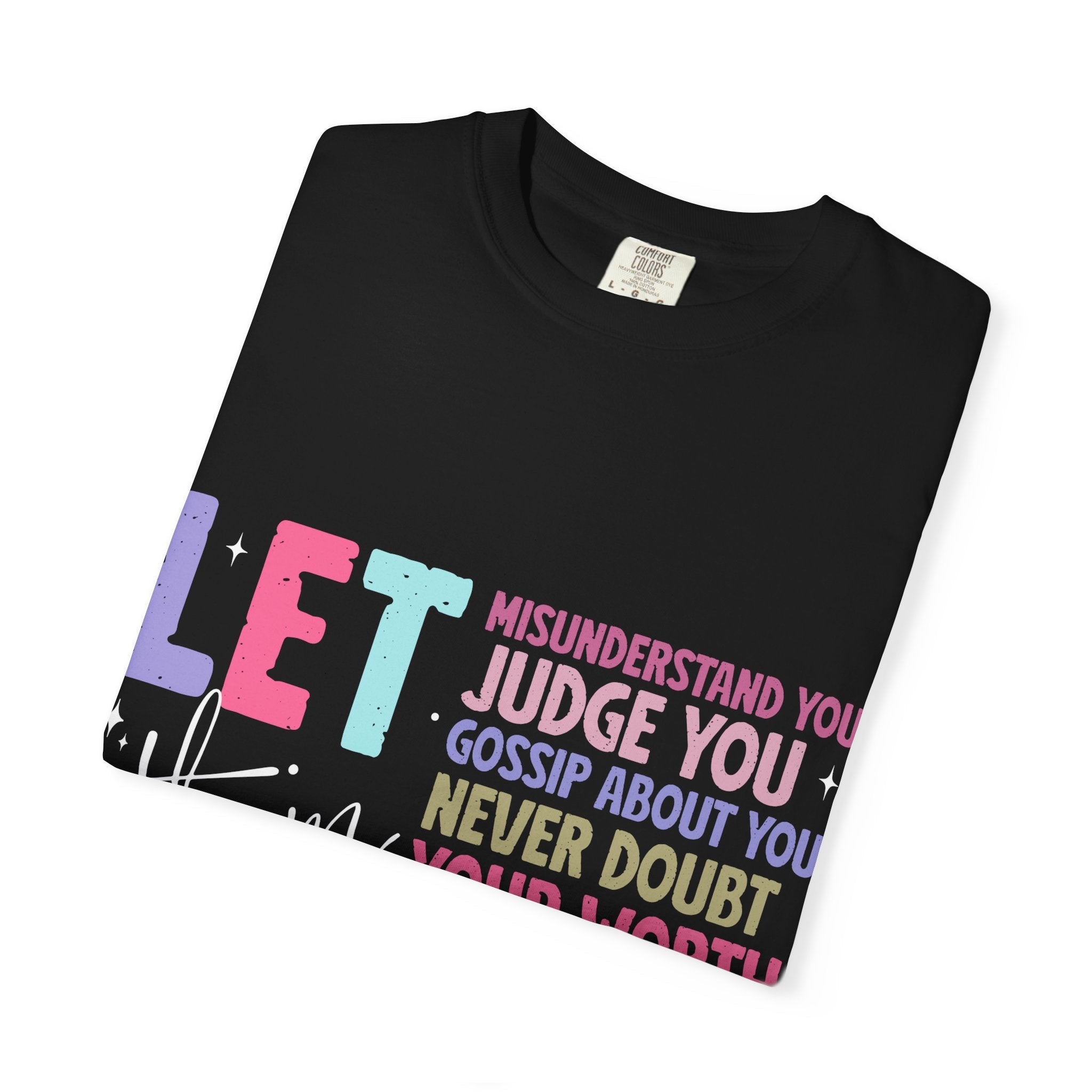 Keep Shining Inspirational Graphic T-Shirt — LET Never Doubt Your Worth
