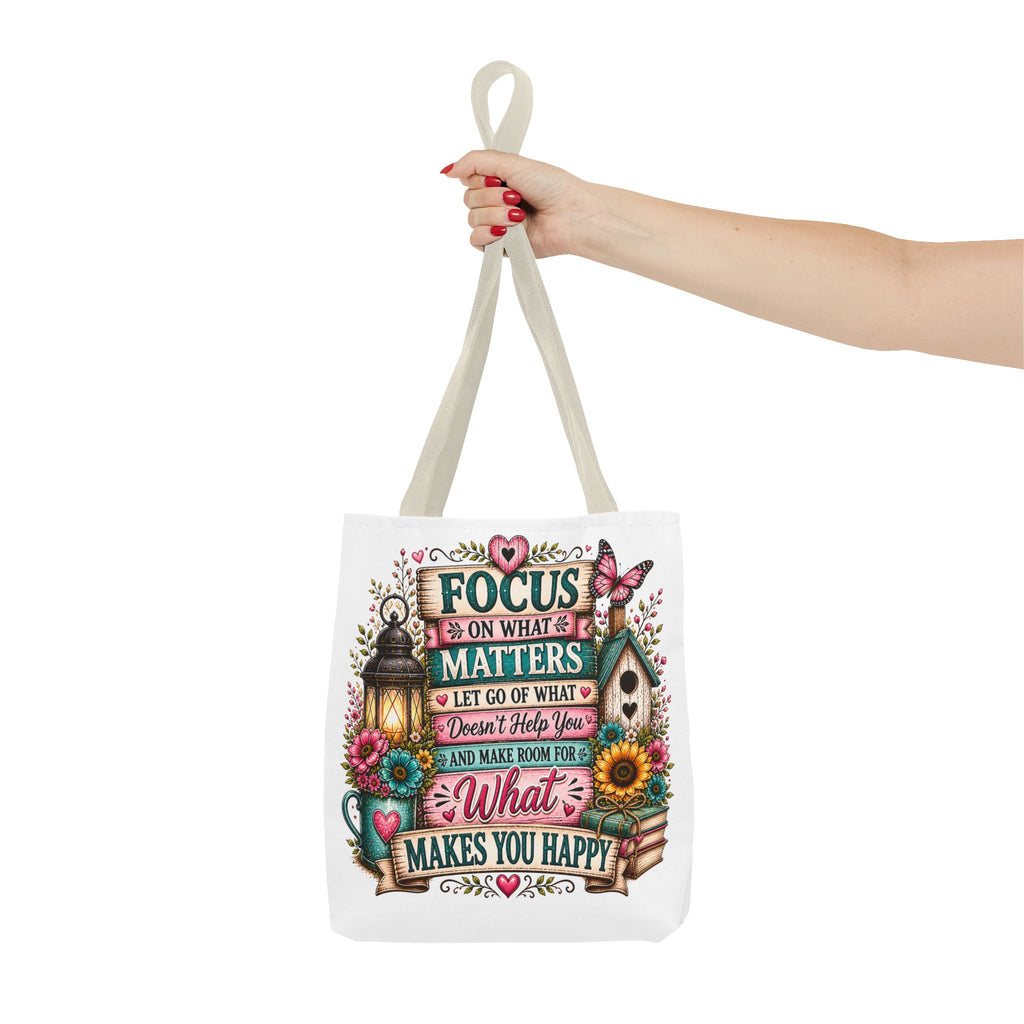 Inspirational Garden Quote Tote Bag — “Focus on What Matters” Floral Canvas Tote