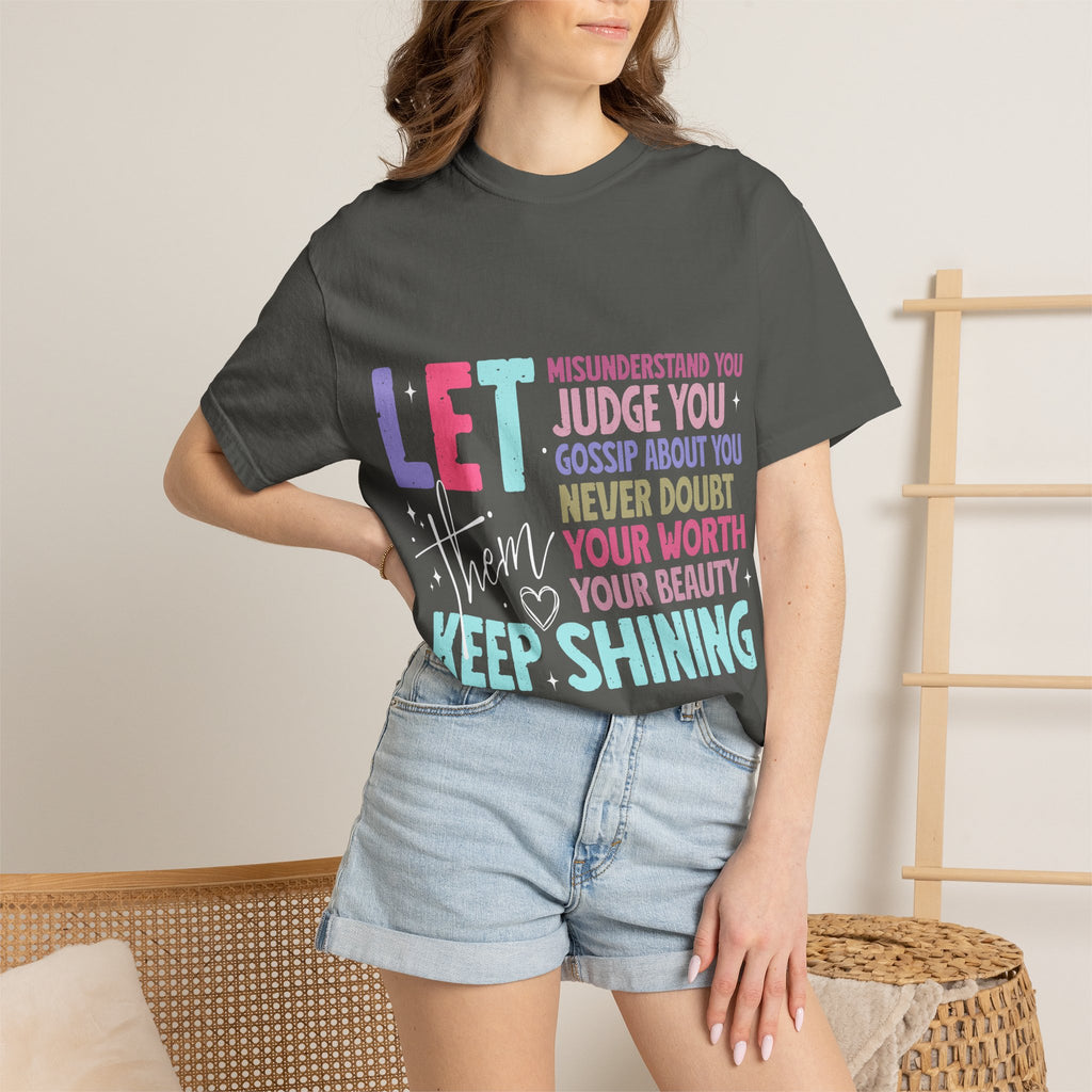 Keep Shining Inspirational Graphic T-Shirt — LET Never Doubt Your Worth
