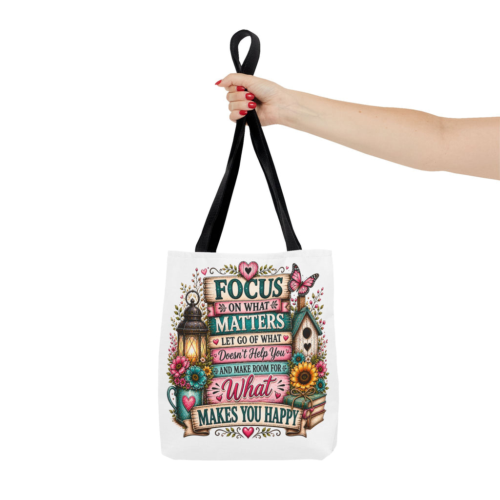 Inspirational Garden Quote Tote Bag — “Focus on What Matters” Floral Canvas Tote