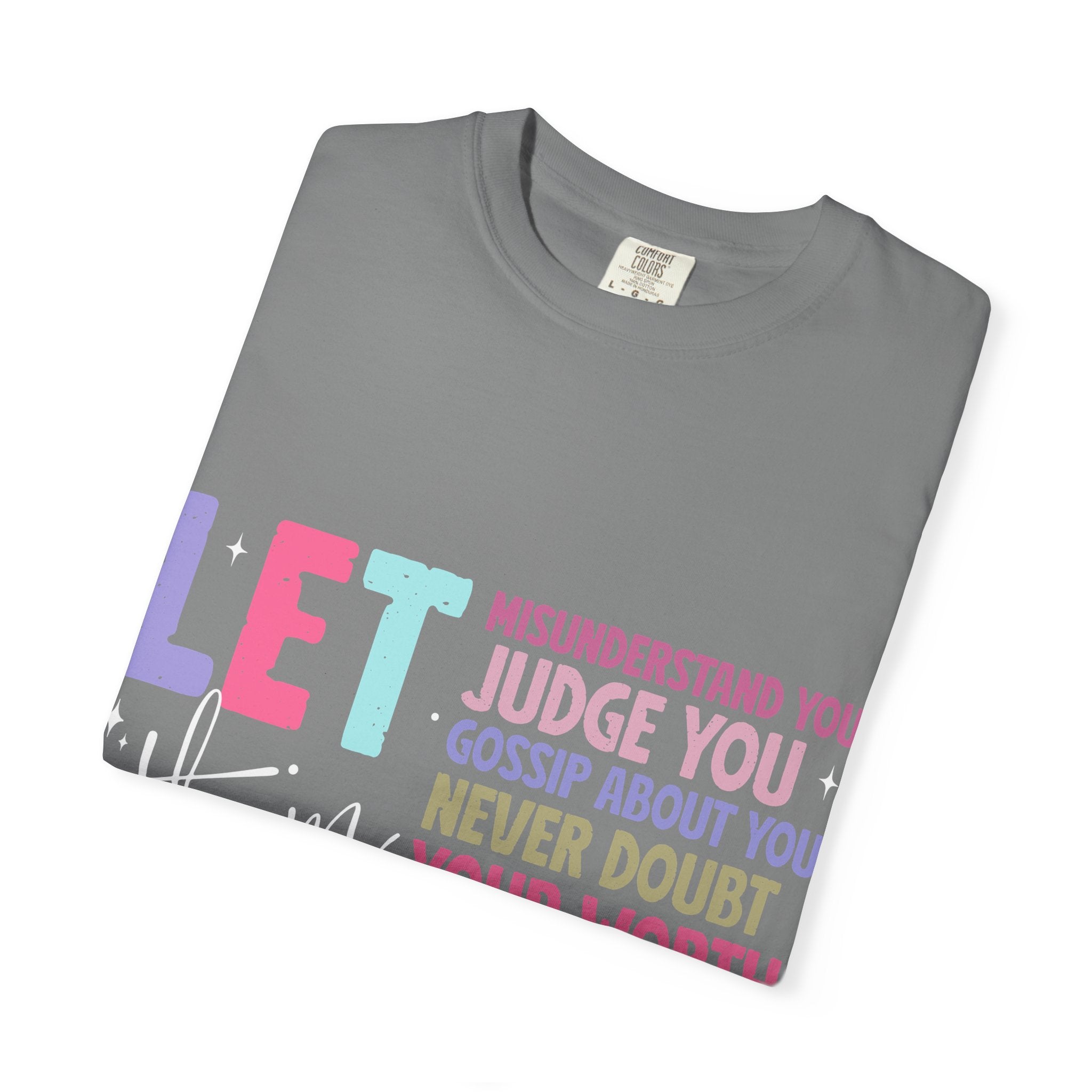 Keep Shining Inspirational Graphic T-Shirt — LET Never Doubt Your Worth