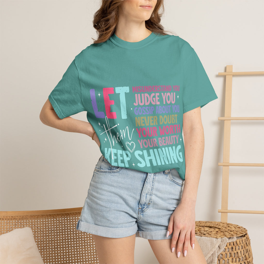 Keep Shining Inspirational Graphic T-Shirt — LET Never Doubt Your Worth