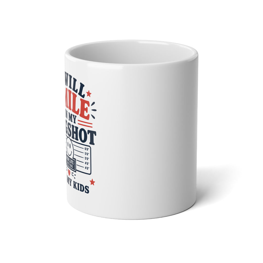 20oz Jumbo Mug - I Will Smile If You Shot My Kids Patriotic Coffee Cup