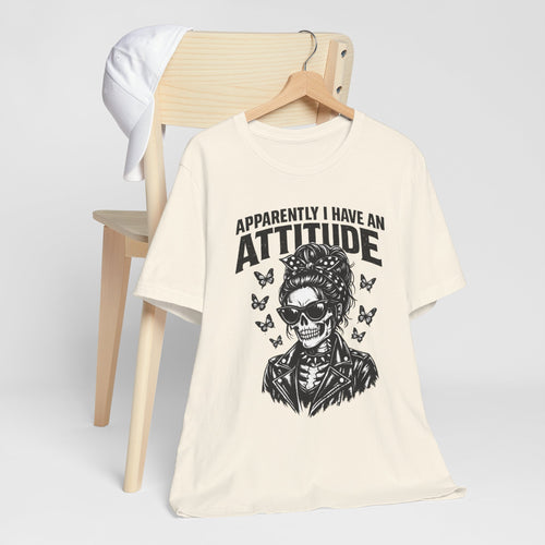 Apparently I Have An Attitude Skull Tee